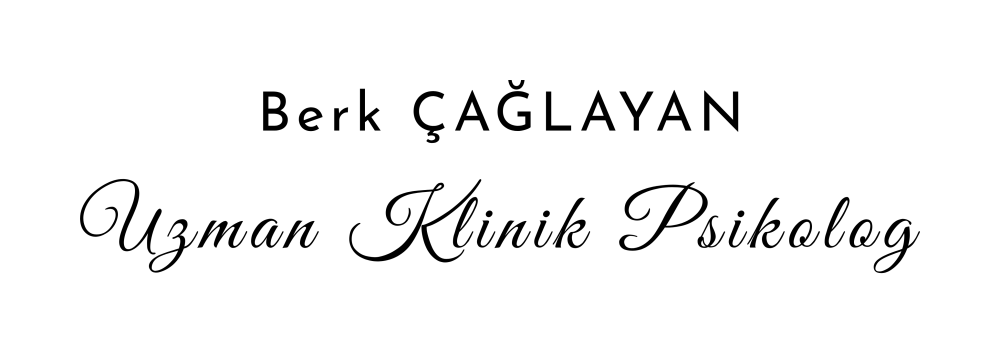 Uzman Klinik Psikolog Berk Çağlayan & Anksiyete ( Kaygı ) Bozuklukları, Panik Atak  & Duygusal Travma 